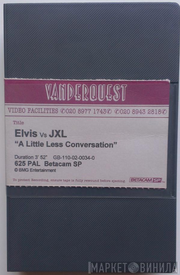 Vs Elvis Presley  Junkie XL  - A Little Less Conversation