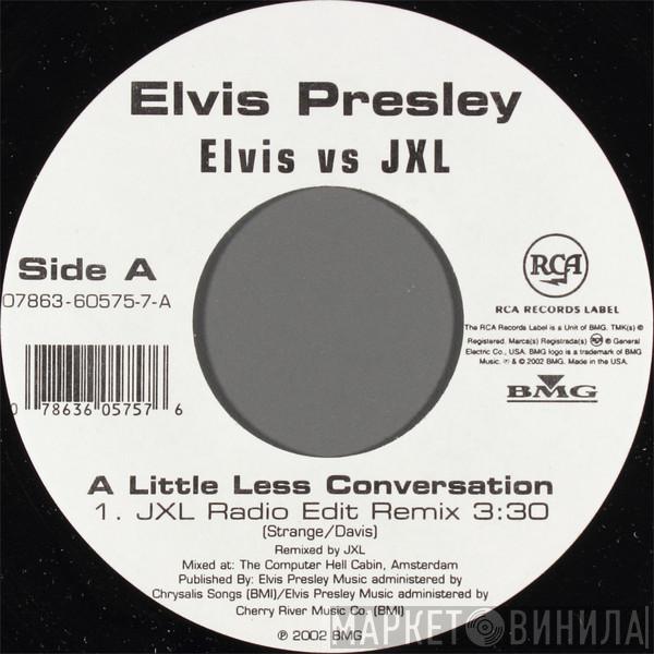 Vs Elvis Presley  Junkie XL  - A Little Less Conversation