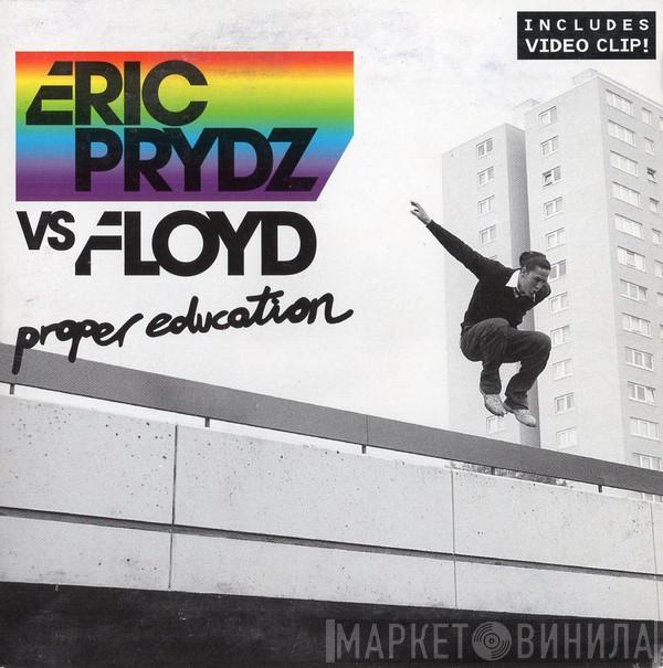 Vs Eric Prydz  Pink Floyd  - Proper Education