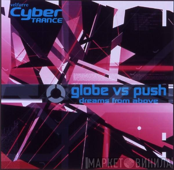 Vs Globe  Push  - Dreams From Above