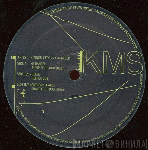 Vs Inner City  E-Dancer  - Pump It Up Dub