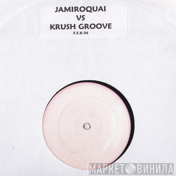 Vs Jamiroquai  Krush Groove Productions  - Deeper Underground (Krush Groove Remix)