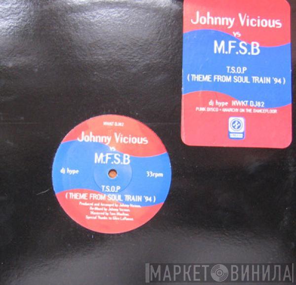 Vs Johnny Vicious  MFSB  - T.S.O.P (Theme From Soul Train '94)