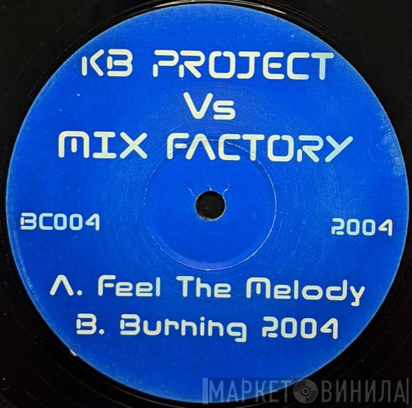 Vs KB Project   Mix Factory  - Feel The Melody / Burning 2004