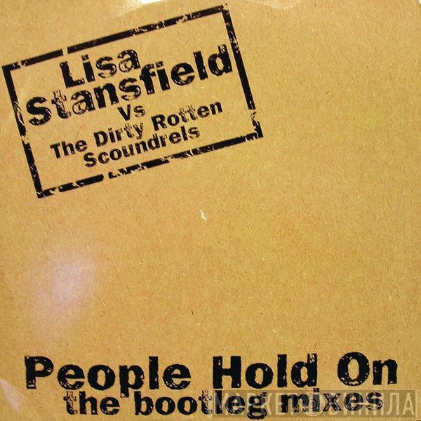 Vs Lisa Stansfield  Dirty Rotten Scoundrels  - Dance Vault Mixes - People Hold On (The Bootleg Mixes)