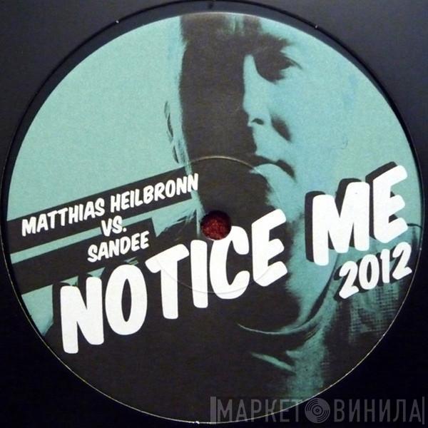 Vs Matthias Heilbronn  Sandee  - Notice Me 2012