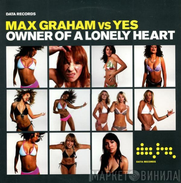Vs Max Graham  Yes  - Owner Of A Lonely Heart