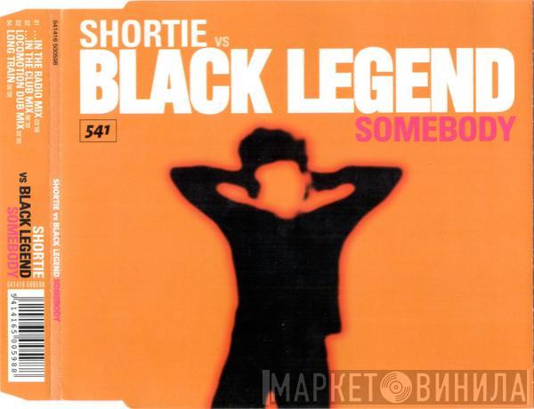 Vs Shortie  Black Legend  - Somebody