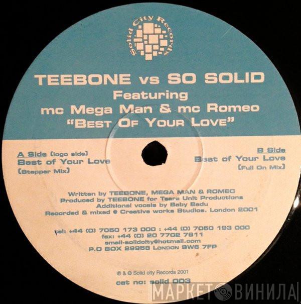 Vs Teebone Featuring So Solid Crew & Megaman  Romeo  - Best Of Your Love