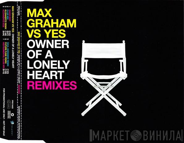 Vs. Max Graham  Yes  - Owner Of A Lonely Heart - Remixes