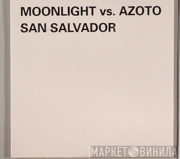 Vs. Moonlight  Azoto  - San Salvador