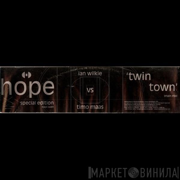 Vs. Ian Wilkie  Timo Maas  - Twin Town (Main Mix)