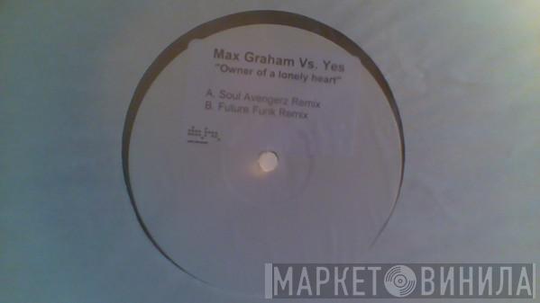 Vs. Max Graham  Yes  - Owner Of A Lonely Heart