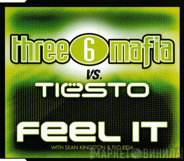 Vs. Three 6 Mafia With DJ Tiësto & Sean Kingston  Flo Rida  - Feel It