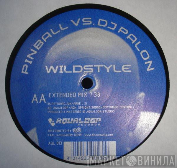 Vs. Pinball  DJ Palon  - Wildstyle