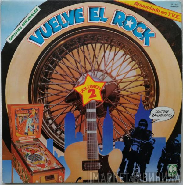  - Vuelve El Rock - Volumen 2