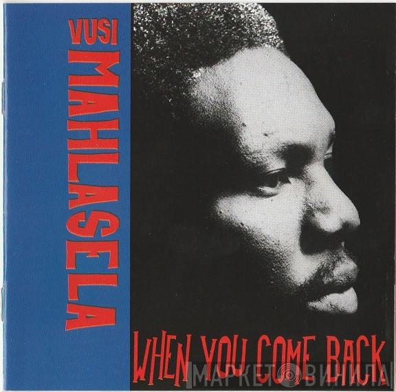 Vusi Mahlasela - When You Come Back