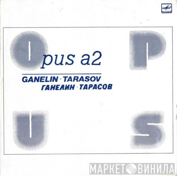 Vyacheslav Ganelin, Vladimir Tarasov - Opus A2