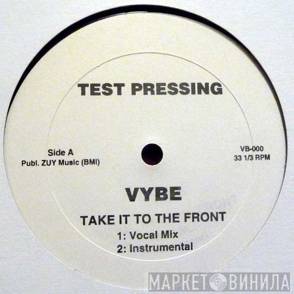 Vybe - Take It To The Front