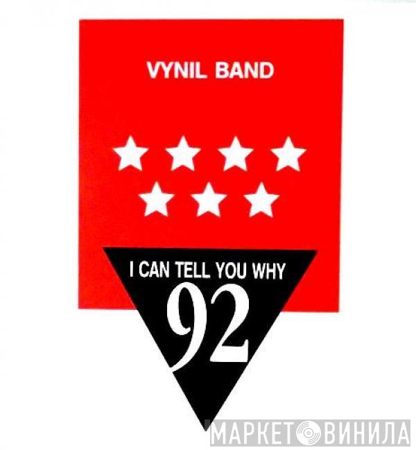 Vynil Band - I Can Tell You Why 92