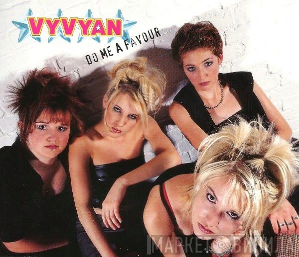 Vyvyan - Do Me A Favour