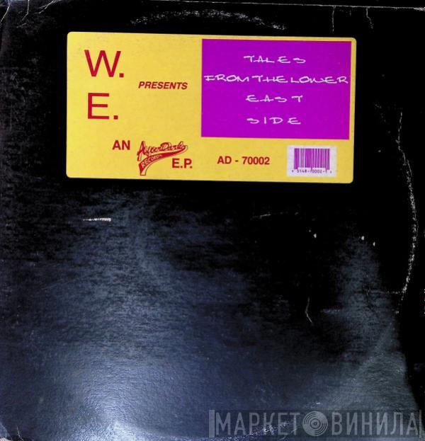 W. E. - Tales From The Lower East Side