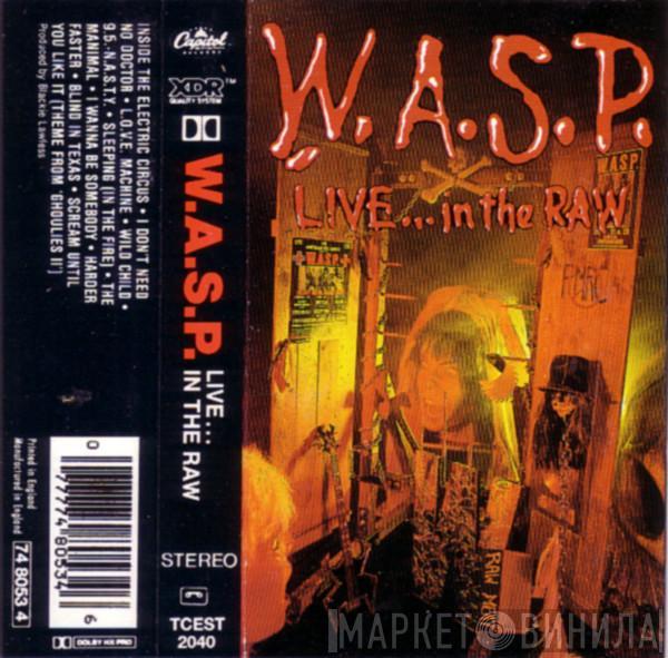 W.A.S.P. - Live... In The Raw