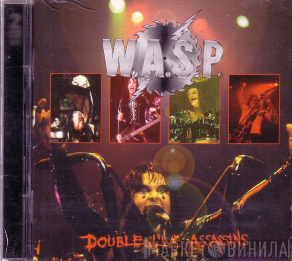  W.A.S.P.  - Double Live Assassins