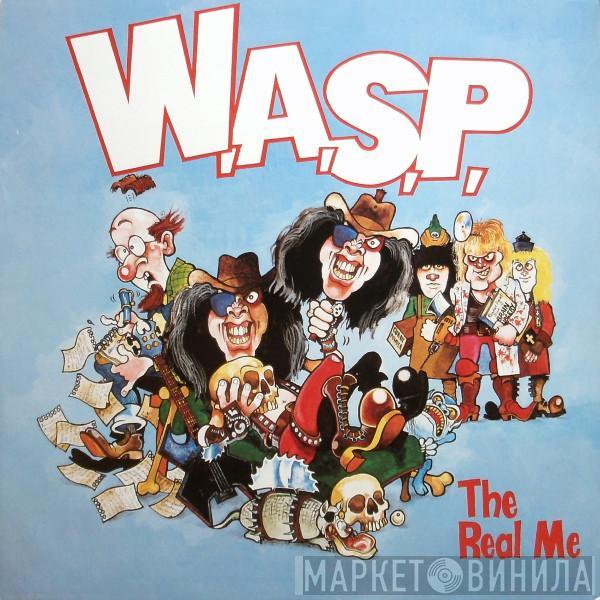 W.A.S.P. - The Real Me