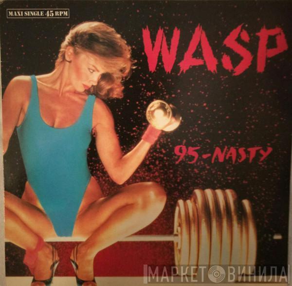 W.A.S.P.  - 95-Nasty