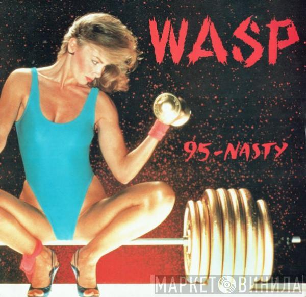  W.A.S.P.  - 95-Nasty