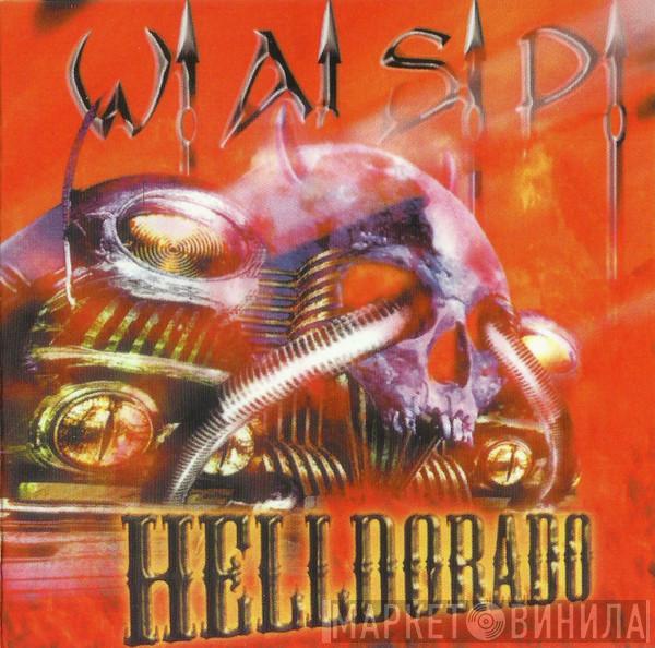  W.A.S.P.  - Helldorado