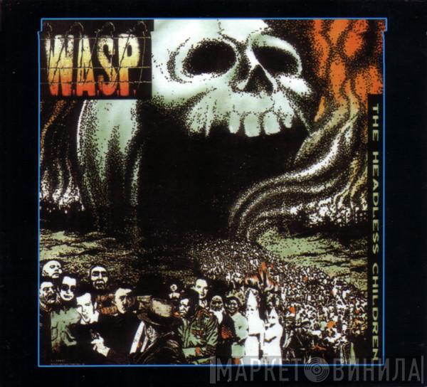 W.A.S.P. - The Headless Children