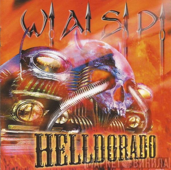  W.A.S.P.  - Helldorado