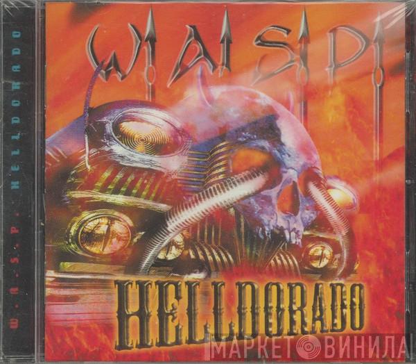  W.A.S.P.  - Helldorado
