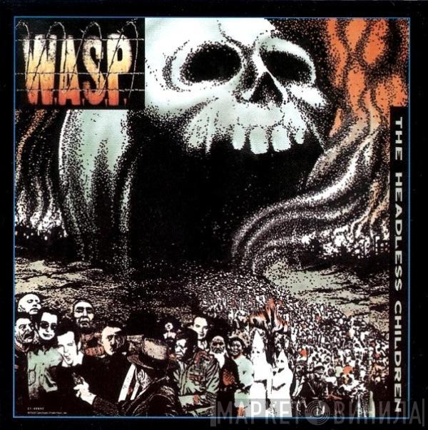 W.A.S.P. - The Headless Children