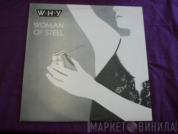  W.H.Y.  - Woman Of Steel