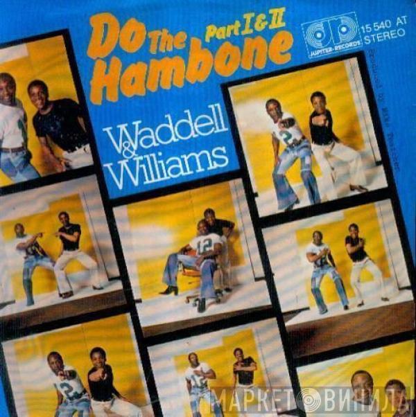 Waddell & Williams - Do The Hambone (Part I & II)