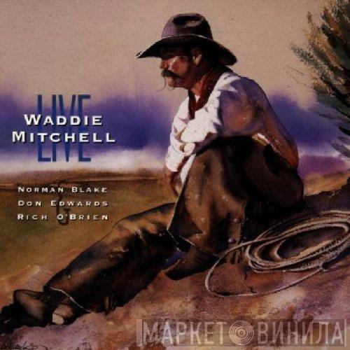 Waddie Mitchell - Waddie Mitchell Live