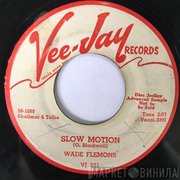 Wade Flemons - Slow Motion / Walking By The River