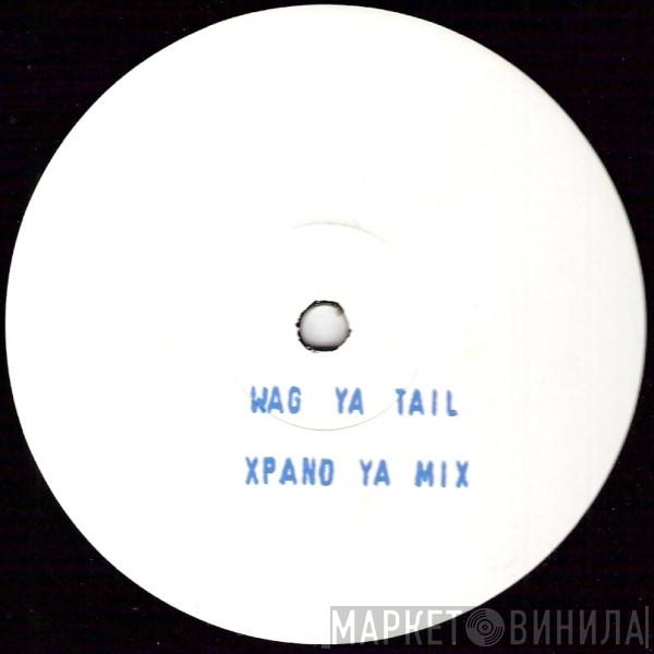 Wag Ya Tail - Xpand Ya Mix