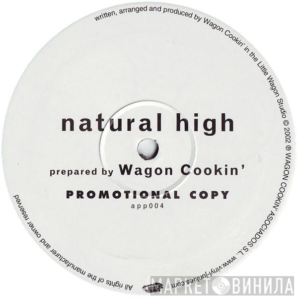 Wagon Cookin' - Natural High