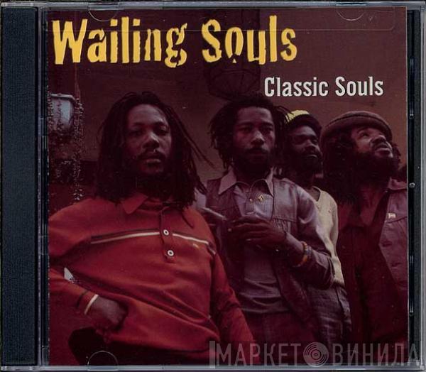  Wailing Souls  - Classic Souls