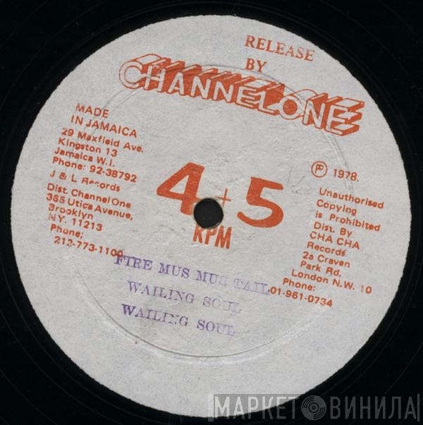 Wailing Souls - Fire Mus Mus Tail / Backbiter