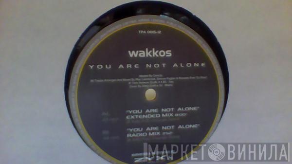 Wakkos - You Are Not Alone