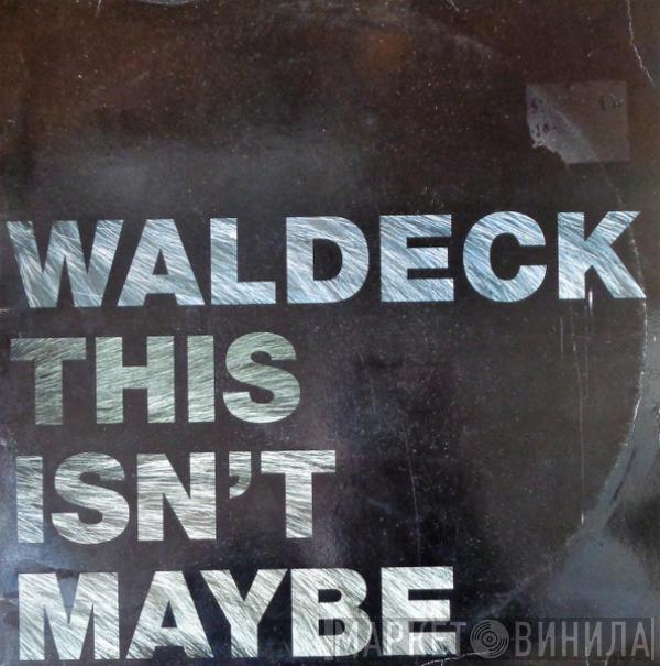 Waldeck - This Isn't Maybe (Remix)