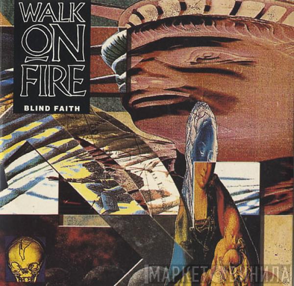 Walk On Fire - Blind Faith