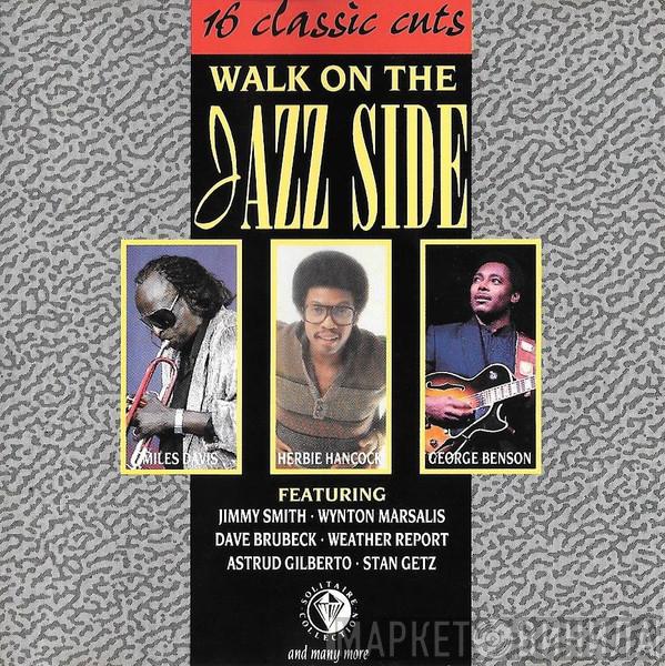  - Walk On The Jazz Side