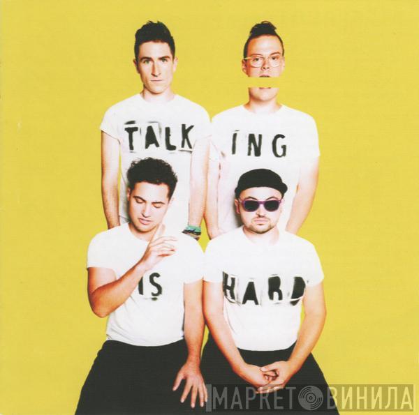 Walk The Moon  - Talking Is Hard