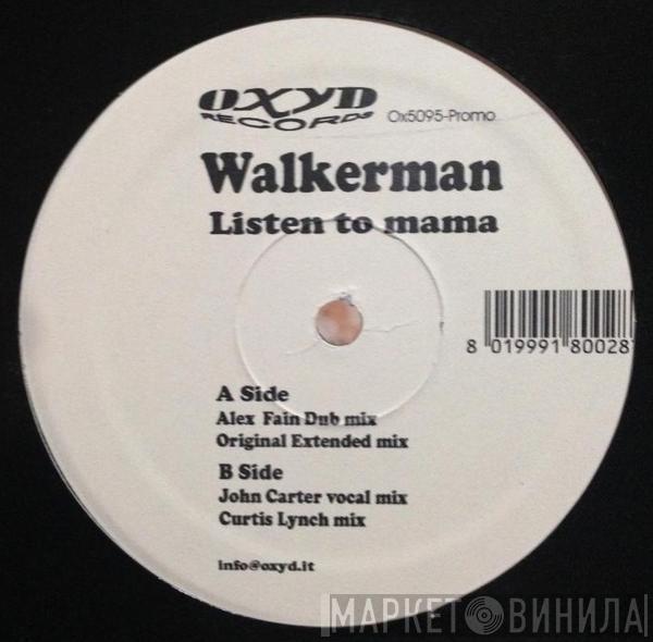 Walkerman - Listen To Mama